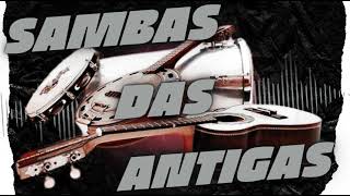 Roda de Samba - Samba das Antigas - Seleção Os Melhores Sambas Antigos