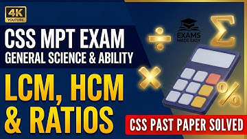 CSS MPT 2025 Arithmetic-2 | LCM, HCM & Ratios Solved Fast | General Science and Ability