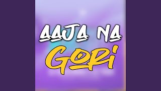 Aaja Na Gori