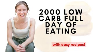 2000 Calorie Low Carb Full Day of Eating