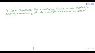 3 best practices for identifying focus areas related to auditing and monitoring of documentation an…