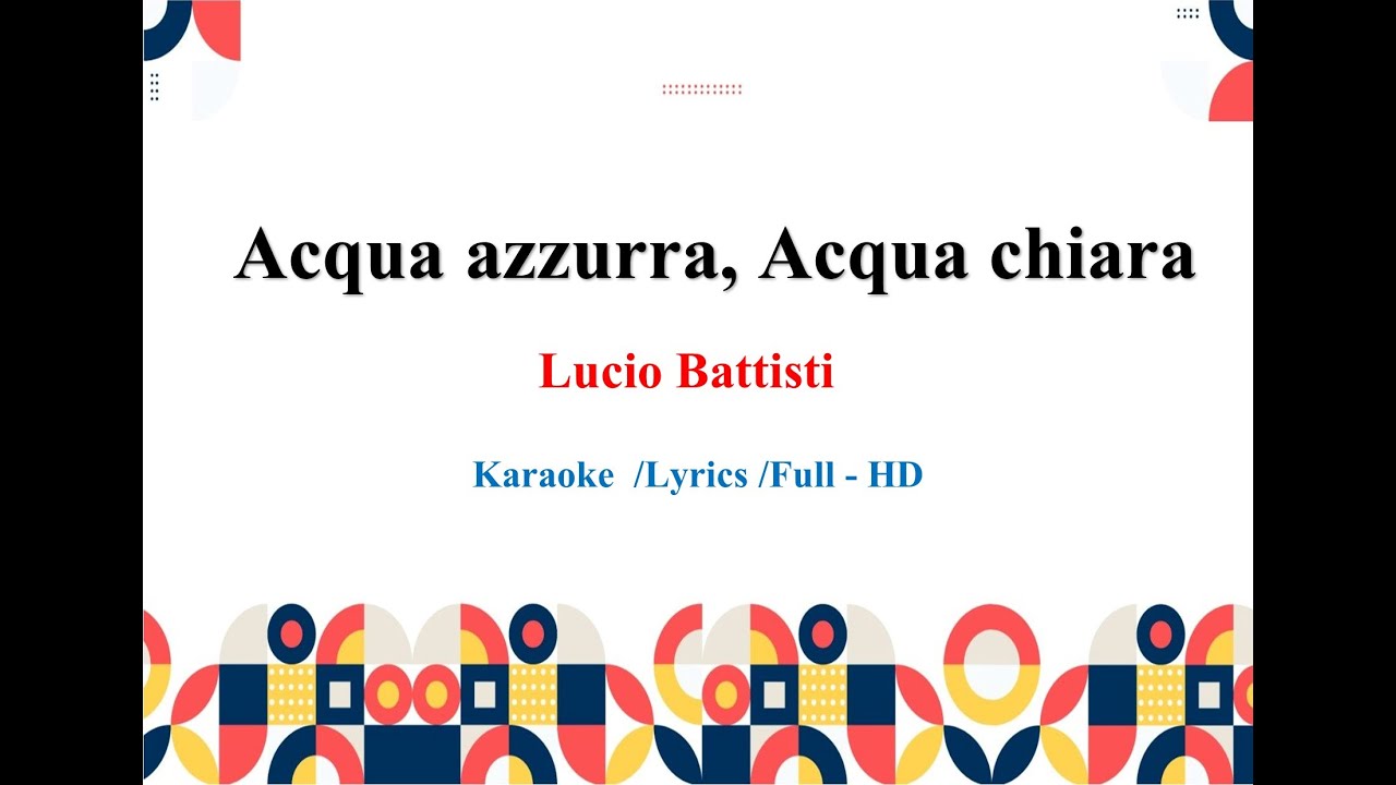 Lucio Battisti Acqua Azzurra Acqua Chiara Karaoke YouTube