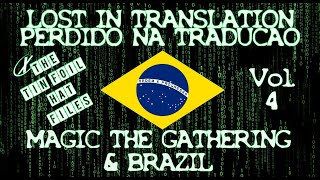The Tin Foil Hat Files : Magic the Gathering & Brazil / Magic the Gathering e Brasil