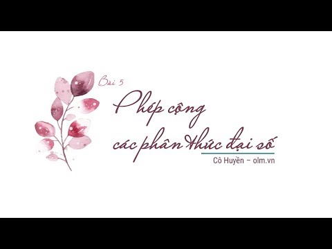 Video Bài 5: Phép cộng các phân thức đại số - Toán lớp 8... - YouTube
