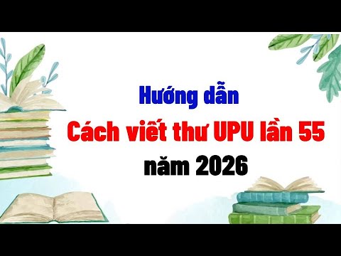 Instructions on how to write a letter for the 55th UPU Letter Writing Competition in 2026 - youtube