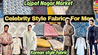 Lajpat Nagar Market Delhi | Men’s Ethnic Fabrics | Perfect for Groom, Brother & Couple Looks! screenshot 2