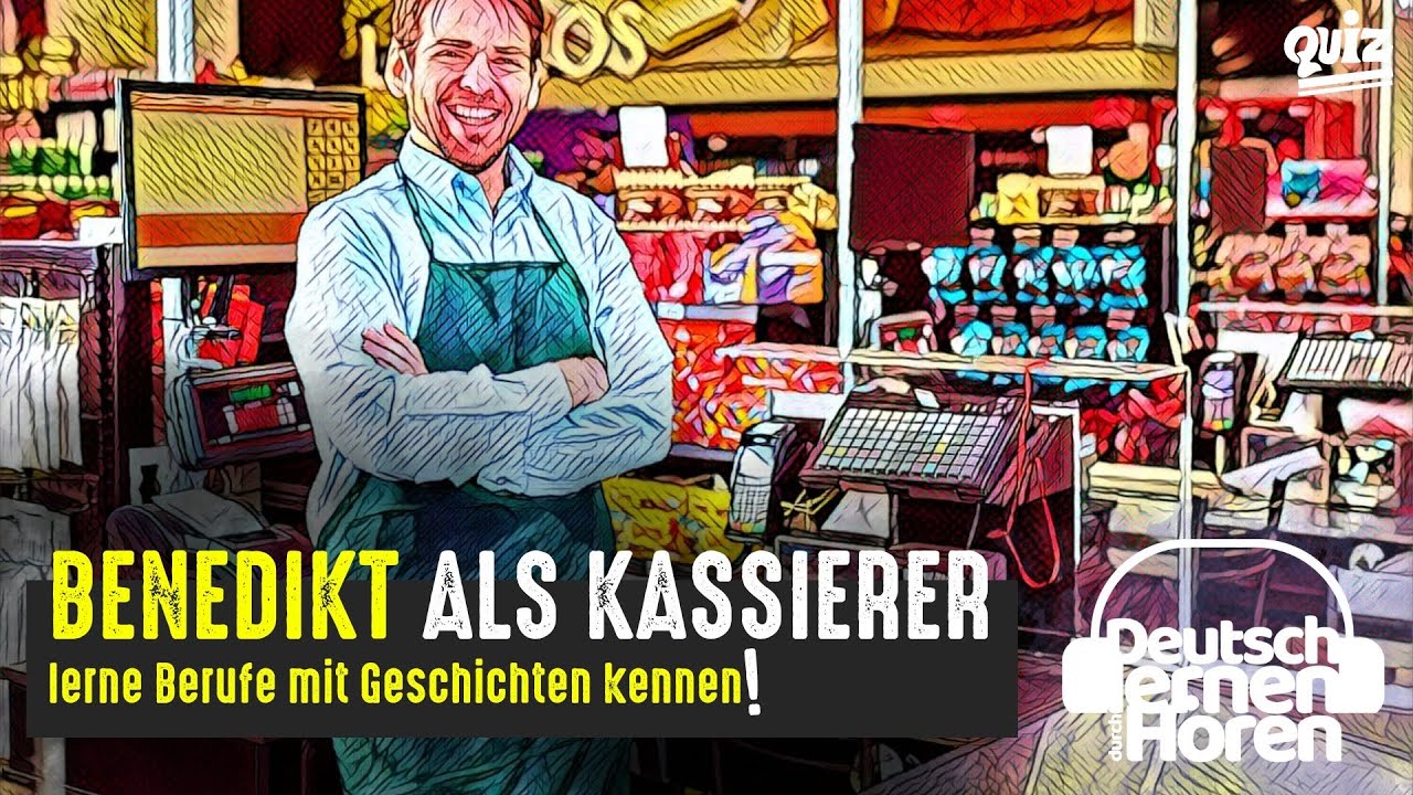 #784 Benedikt als Kassierer - Deutsch lernen durch Hören @DldH Deutsch lernen mit Geschichten