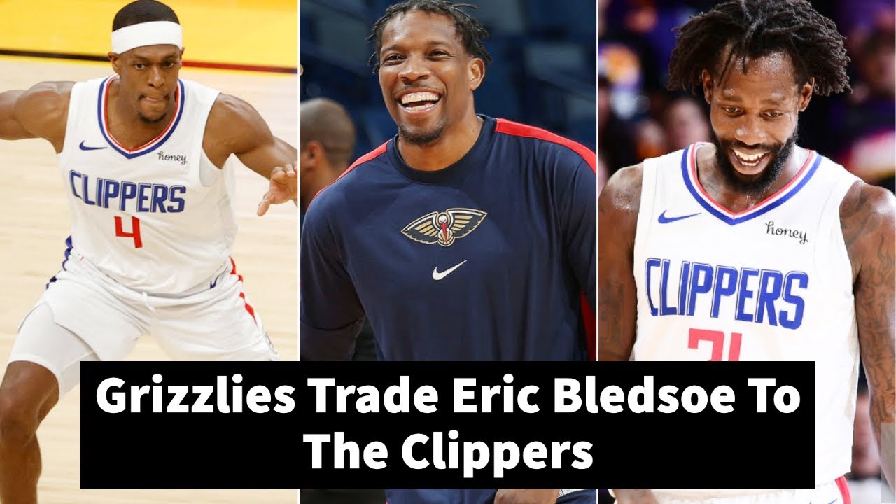Sources - LA Clippers acquiring Eric Bledsoe from Memphis ...