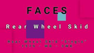 FACES-Rear Wheel Skid