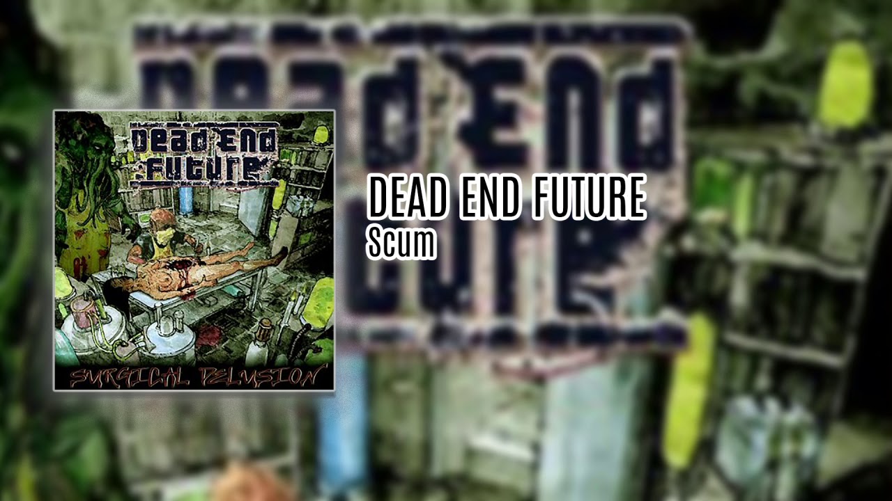 Dead End Future - Scum (KKR004)