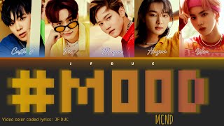 MCND '#MOOD' [Color Coded Lyrics Eng/Rom/Han/가사]