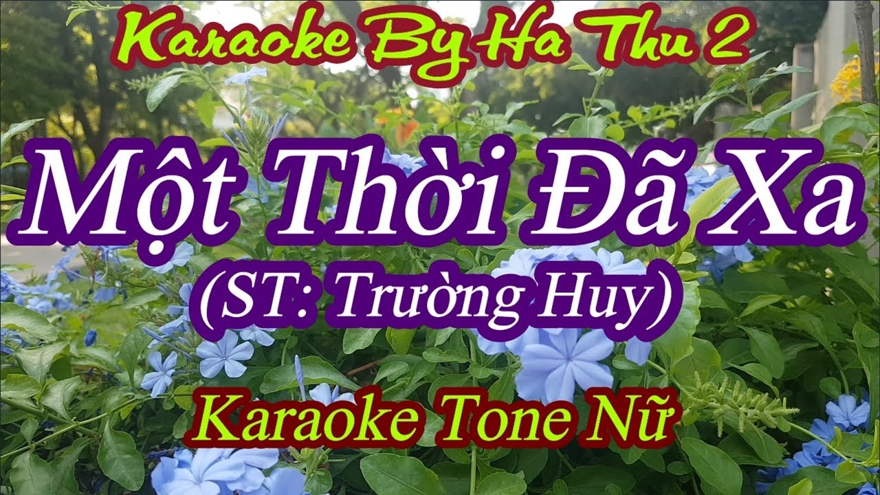 Karaoke Một Thời Đã Xa (ST.Trường Huy) | Tone Nữ | Karaoke By Ha Thu 2