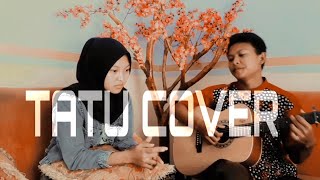 TATU_DIDI KEMPOT || Cover Rosi ft Vindy nelly Agustin