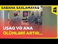 Sabaha Saxlamayaq Ana Və Körpə ölümlərinin Sayı Niyə Artıb 25 11 2024