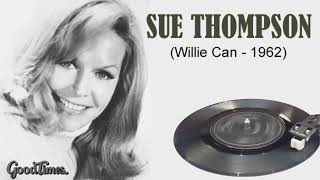 Sue Thompson  Willie Can  1962 