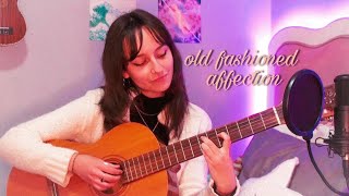 old fashioned affection 🌹 (original song)