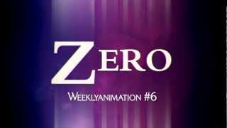 WeeklyAnimation #6 | ZERO
