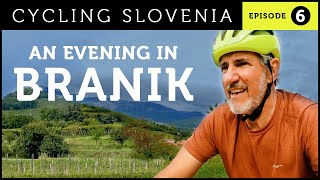 A Bicycle Tour of Slovenia | EPISODE 6: AN EVENING IN BRANIK