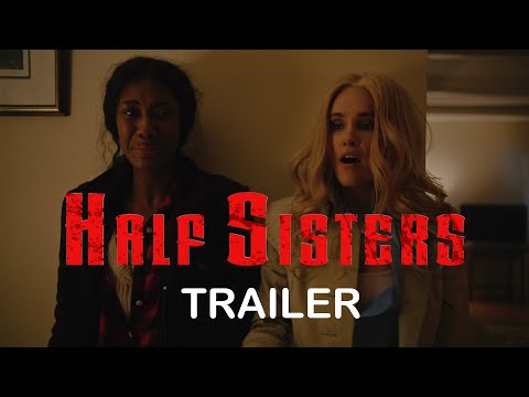 Half Sisters Trailers