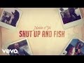 Maddie & Tae - Shut Up And Fish (Lyric)