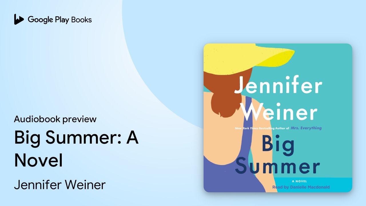 Big Summer: A Novel by Jennifer Weiner · Audiobook preview
