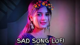 🌙 MIND RELAX LOFI MASHUP (SLOWED   REVERB) | Hindi Romantic Lofi Songs | Arijit Singh Love Mashup 💔