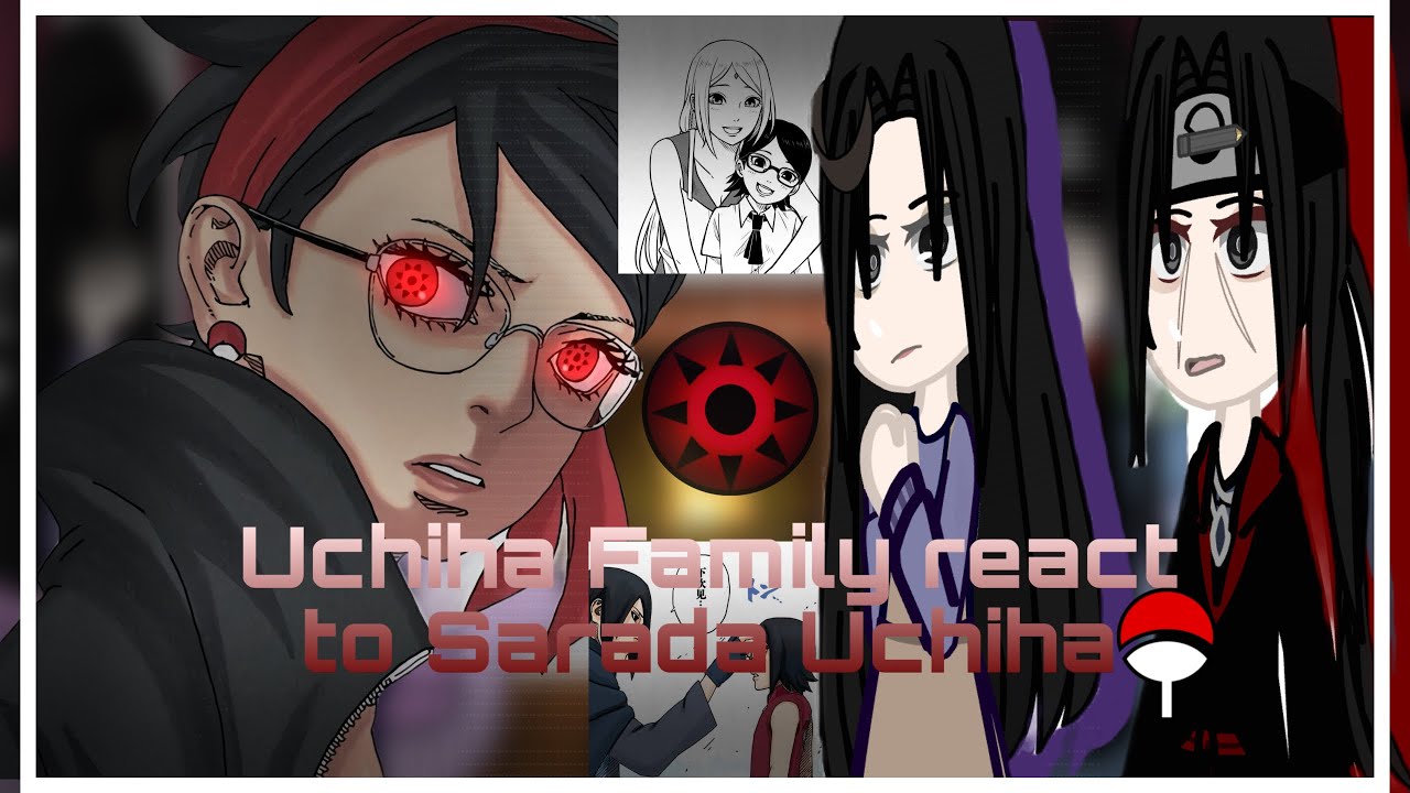 Uchiha Family React to Sarada Uchiha+(Sasuke,Sakura) // Sasusaku?//Spoilers!//Gacha reaction//Naruto