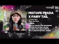 Mixtape 4in1 - Prada x Fairy Tail x Heathens x TaTu - Theary Alex Remix | Nhạc Nền TikTok Cực Chiến