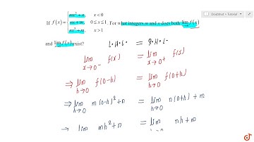 If `f(x) =[m x^2+n , x lt 0n x+m , xlt=xlt=1n x^3+m , x gt 1` . For what integers m and n does b...