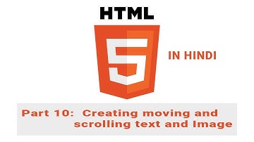 HTML 5 Tutorial in HINDI [Part 10] - Marquee In Html - Creating Moving And Scrolling Text And Image