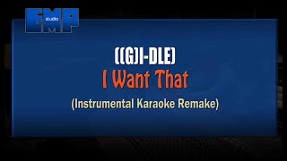 (여자)아이들((G)I-DLE) - I Want That (KARAOKE INSTRUMENTAL REMAKE)