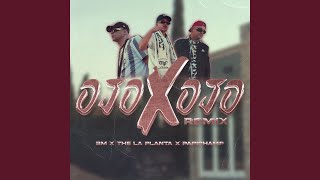 Ojo por Ojo (Remix) - BM, The La Planta & Papichamp