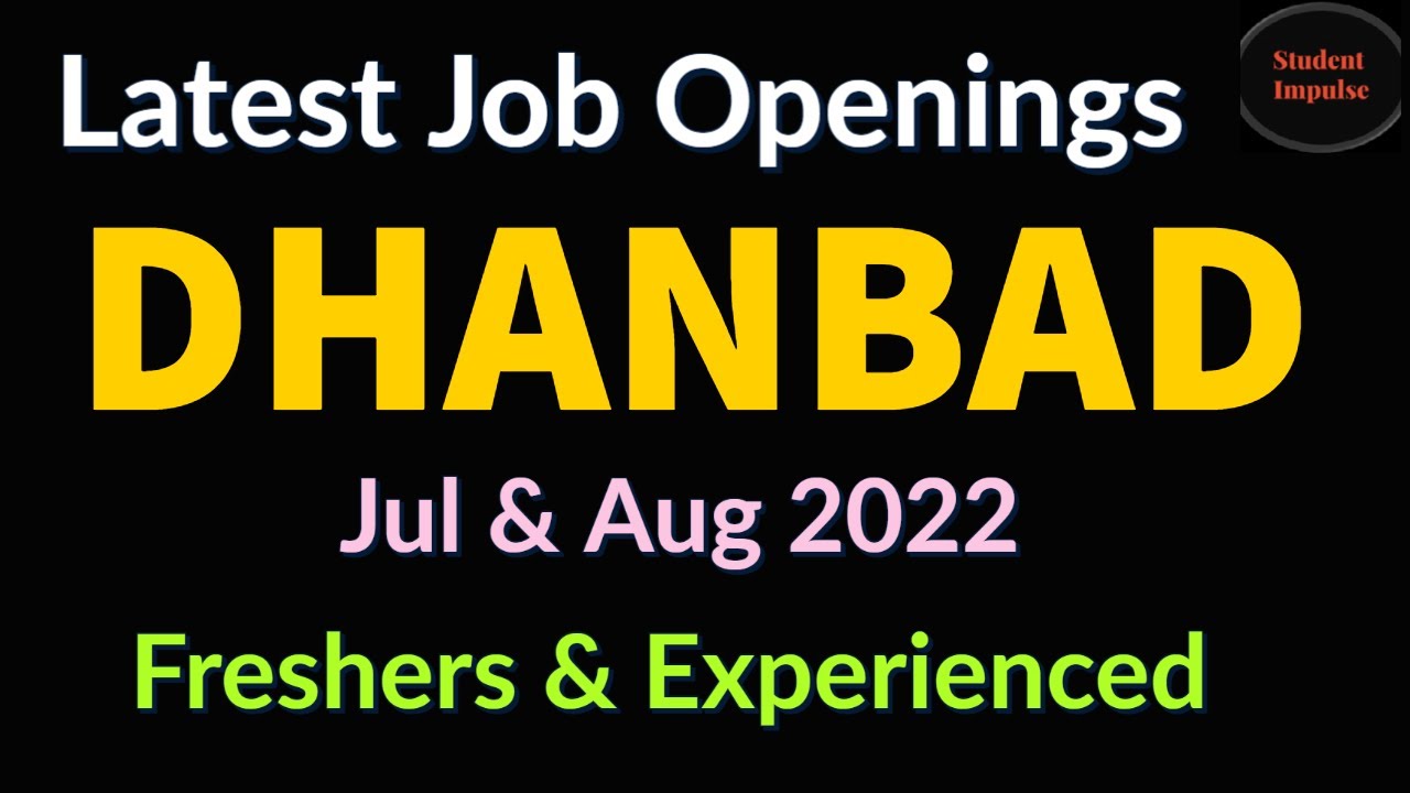 Dhanbad Jobs | Jharkhand Jobs | Dhanbad Job Vacancy | Urgent Jobs in Dhanbad | Dhanbad Jul Aug 2022