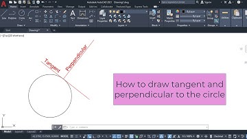 How to draw perpendicular and tangent to the circle by autocad