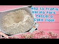 PREPARA TU PROPIA HARINA PARA PASTEL O CAKE FLOUR FACIL Y RAPIDO...