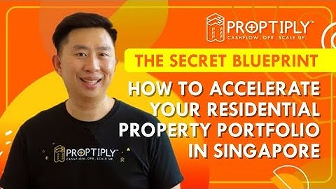 The Secret Blueprint: How to Accelerate Your Residential Property Portfolio in SG