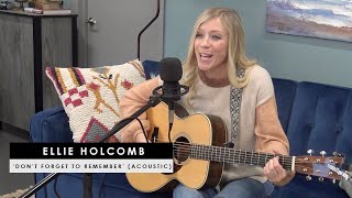 Ellie Holcomb | 'Don't Forget to Remember' (acoustic)