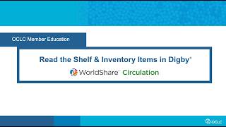 WorldShare Circulation: Read the Shelf and Inventory Items with Digby