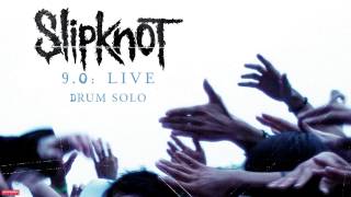 Slipknot - Drum Solo Live (Audio)