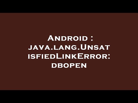 Android : java.lang.UnsatisfiedLinkError: dbopen