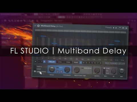 FL STUDIO | Multiband Delay