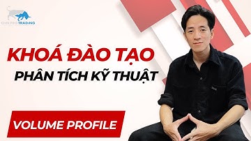 Bài 7: Trade Forex Với Volume Profile - Đơn Giản Mà Hiệu Quả