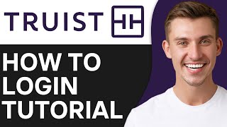 HOW TO LOGIN TRUIST MORTGAGE ACCOUNT (2026)