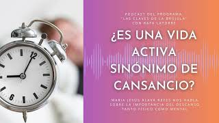 ¿Es una vida activa sinónimo de cansancio? La importancia del descanso físico y mental