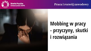 Mobbing w pracy - przyczyny, skutki i rozwiązania