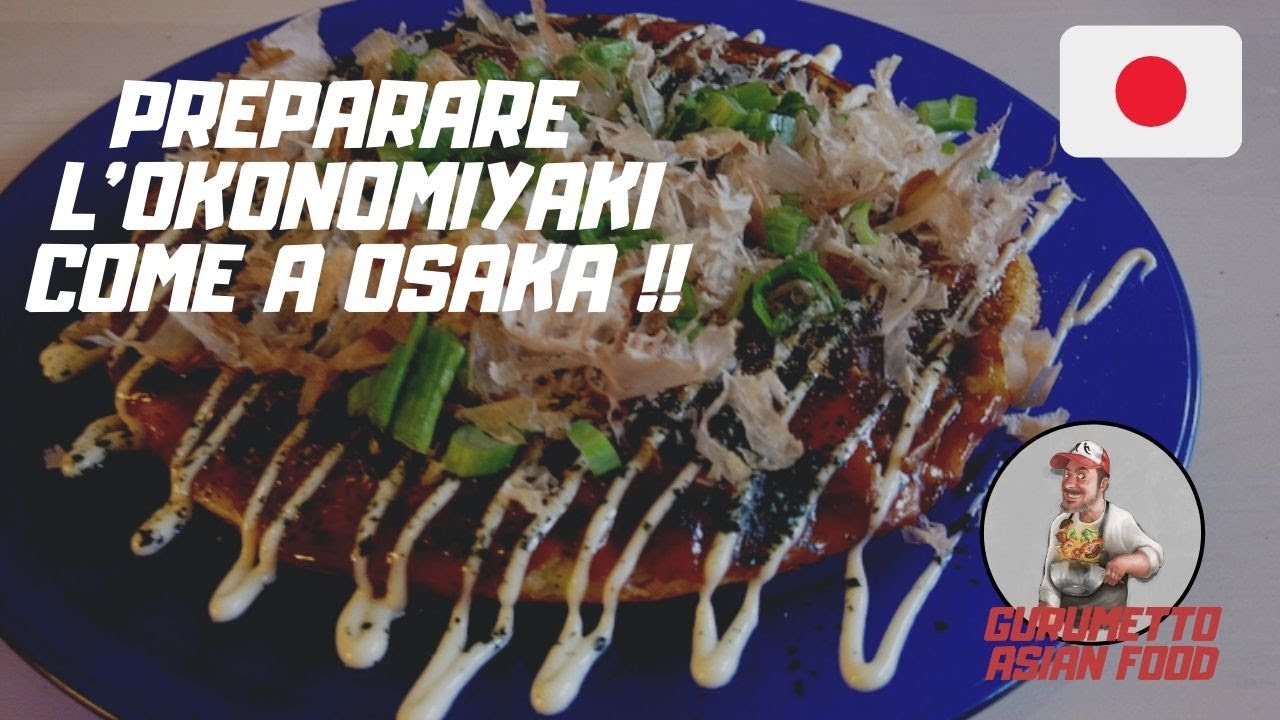 Ricetta OKONOMIYAKI - Preparare l'Okonomiyaki COME A OSAKA !!