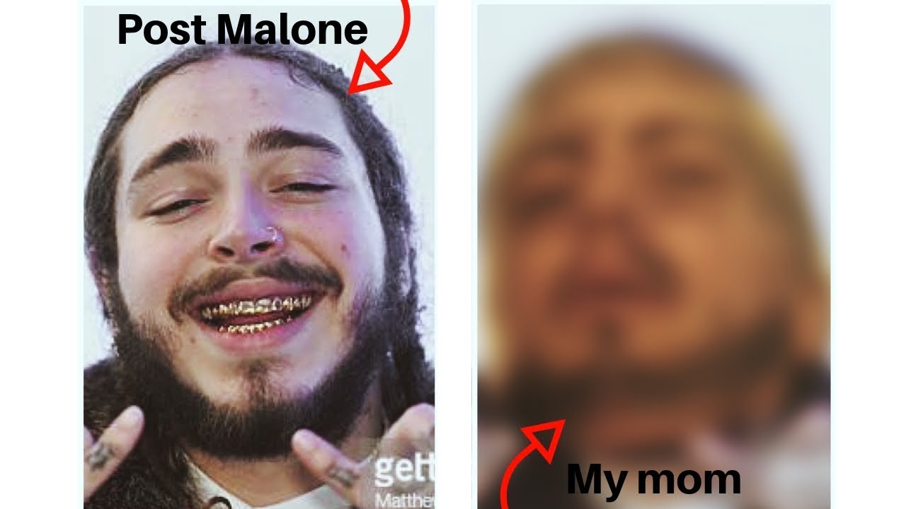 Turning my mom into Post Malone YouTube