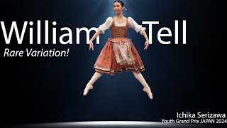 Youth Grand Prix 25th Anniversary Japan 芹澤 一加 Ichika Serizawa -  Rare Ballet Variation, William Tell