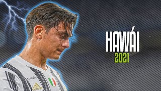 Paulo Dybala ● Hawái | Maluma ᴴᴰ