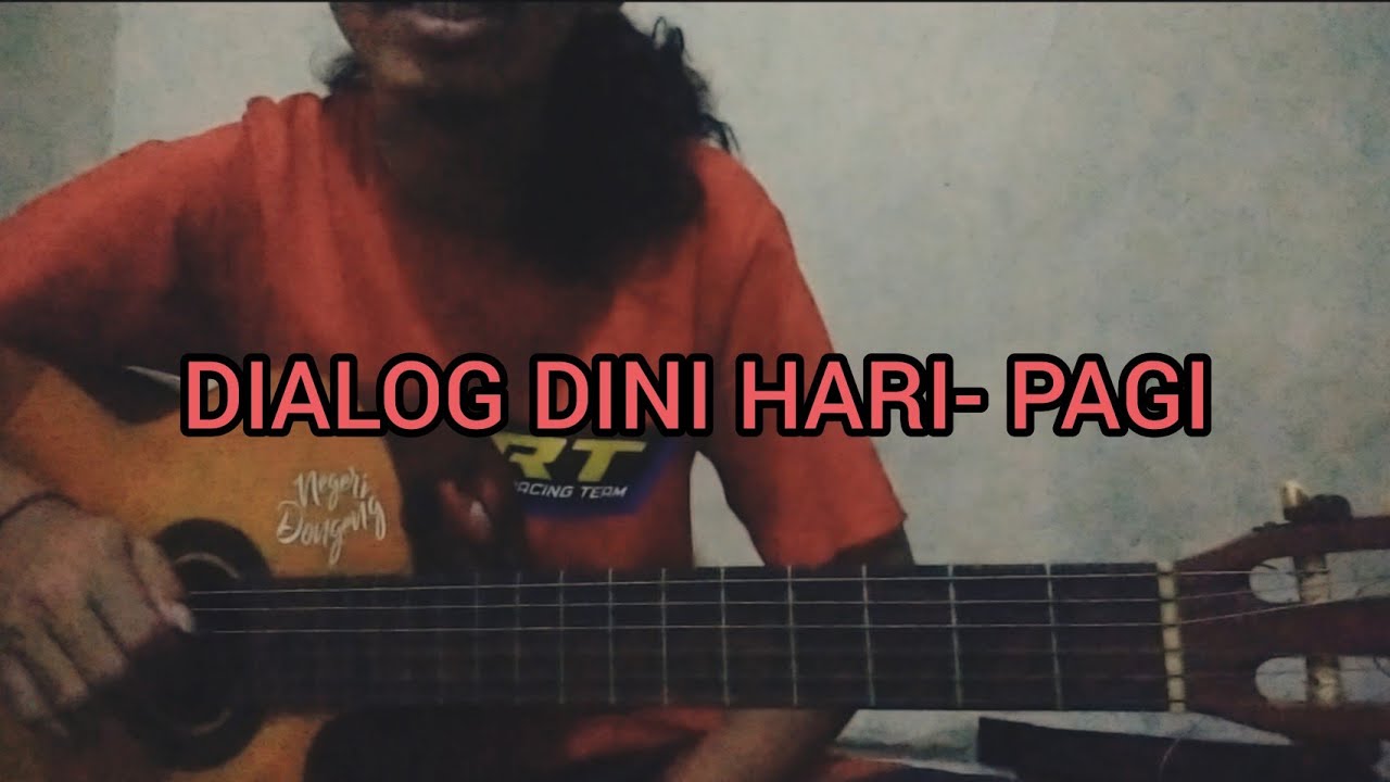 (TUTORIAL GITAR) DIALOG DINI HARI PAGI LENGKAP DAN MUDAH YouTube